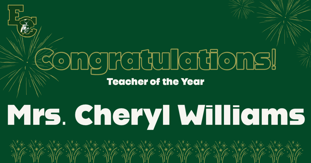 Congratulations! Teacher of the Year. Mrs. Cheryl Williams