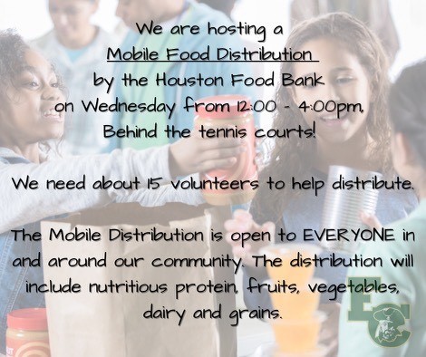 We are hosting a Mobile Food Distribution by the Houston Food Bank Wednesday (3/9) from noon to 4 PM behind the tennis courts. Image with people distributing goods such as peanut butter and fruit. 